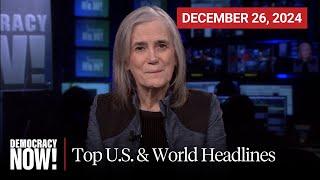 Top U.S. & World Headlines — December 26, 2024