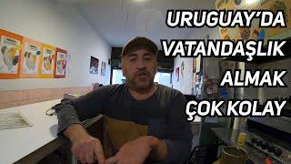 AVRUPA VİZESİZ Mİ? URUGUAY'da VATANDAŞLIK Almak Çok Kolay! Oturum ve Çalışma İzni Nasıl Alınır? #69