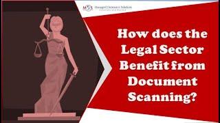 How do Legal Sector Benefit from Document Scanning?