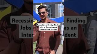 Recession vs Reality: Finding Jobs in Germany as an International Student
