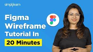 Figma Wireframe Tutorial For Beginners | How To Create Wireframes In Figma? | Simplilearn