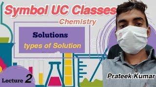 Solution chemistry chapter 2 by Prateek Kumar