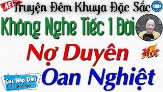 Truyện Đời Thực NGHE 1 LẦN NHỚ MÃI:  Nợ Duyên Oan Nghiệt | 10 phút Nghe Kể Truyện đêm khuya ngủ ngon