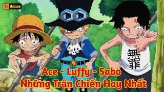 [Lù Rì Viu] One Piece Những Trận Chiến Hay Nhất  Ace - Luffy - Sabo  ||Review one piece