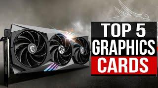 TOP 5: Best Graphics Card 2024