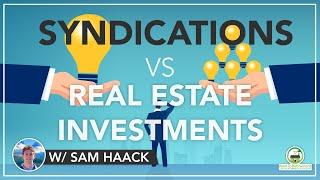 Syndications vs Real Estate Investments: The Pros & Cons