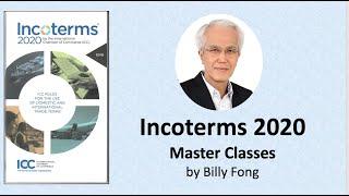 The New Incoterms 2020 - Master Class by Billy Fong