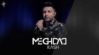 MEGHDAD - Kash (Live Performance)