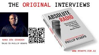 Nana Otu Gyandoh Talks to Phillip Nyakpo for Absolute Radio Book