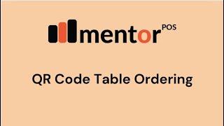 QR code table ordering in Mentor POS Restaurant Management Software. E-Menu or Digital Menu.