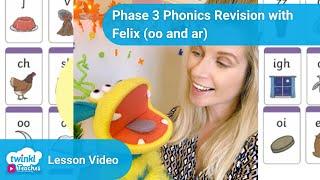 Phase 3 Phonics Revision with Felix (oo and ar)