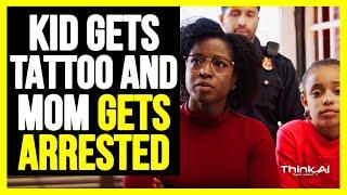 Kids Get Tattoo Mom Gets Arrested