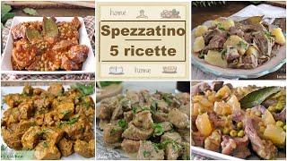 SPEZZATINO- 5 RICETTE per prepararlo in maniera sempre diversa- La cucina di Rita