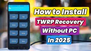 How To Download And Install TWRP Recovery In 2024 | Install Twrp In Any Android Phone |