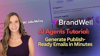 Generate Conversion-Friendly Emails in ONE MINUTE: BrandWell's Email AI Agents