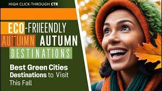 Eco-Friendly Autumn Destinations: Best Green Cities to Visit This Fall