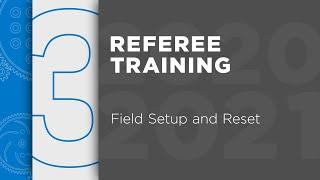 VIQC Rise Above - Referee Training - Chapter 3: Field Setup and Reset