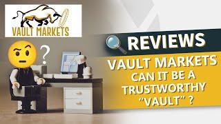 Vault Markets Review | Can It Be A Trustworthy “Vault️” for forex trading ?