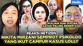 Reaksi Netizen Nikita Mirzani Semprot Psikolog yang Ikut Campur Kasus Lolly