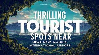 ️ Top 10 Thrilling Tourist Spots Near New Manila International Airport, from near to far