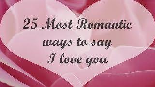  25 Romantic ways to say I love you   | LOVE QUOTES @itskaylee6602