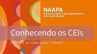 CONHECENDO OS CEI's: CENTRO DE EDUCAÇÃO INFANTIL | NAAPA