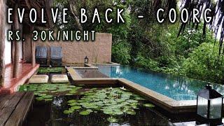 India's Most Luxurious Resort - Evolve Back, Coorg | Complete Experience and Impressions