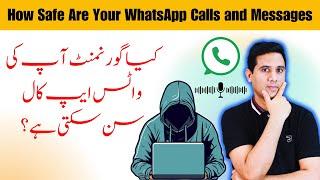 How Safe Are Your WhatsApp Calls and Messages?