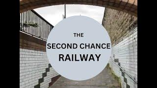 The Second Chance Railway