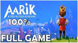 Aarik And The Ruined Kingdom 100% Full Gameplay Walkthrough + All Achievements (No Commentary)