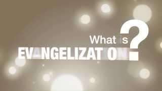 C4: Ignite Your Catholic Faith - What is Evangelization?