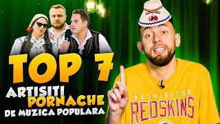 TOP 7 ARTIȘTI PORNACHE DE MUZICĂ POPULARĂ