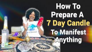 How To Prepare A 7 Day Candle To Manifest Anything / Candle Dressing