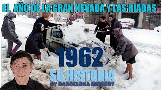 1962 EL AÑO DE LA GRAN NEVADA Y LAS RIADAS DEL VALLÉS