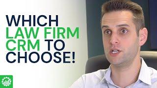 Law Firm CRMs | Why All CRM’s Don’t Work For Law Firms