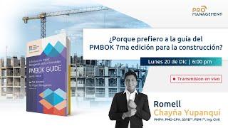 ¿Porque prefiero la guia del PMBOK 7ma edicion para construccion?