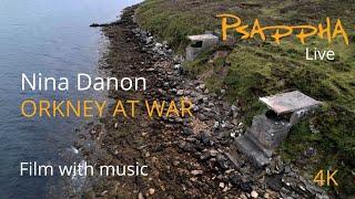 Nina Danon - Orkney at War (Film version) (Psappha commission, world premiere)