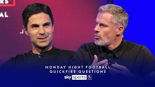 Mikel Arteta answers Jamie Carragher's Quickfire Questions 