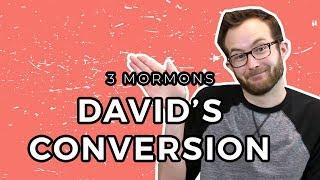 David's Mormon Conversion Story