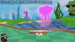 Double Atlantis in 18 Strokes w/ Valcneyxdanny | Roblox Super Golf