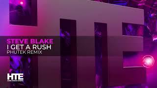 Steve Blake - I Get A Rush (Phutek Remix)