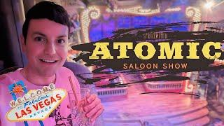 Atomic Saloon Show | Best Las Vegas Show?