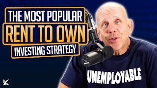 The Most Popular Rent To Own (Least Option) Investment Strategy | Real Estate Investing