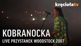 Kobranocka LIVE Przystanek Woodstock 2007 (CAŁY KONCERT)