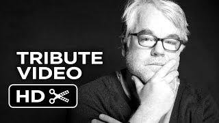 Philip Seymour Hoffman Tribute Video