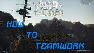 War Thunder | How (NOT) to Teamwork