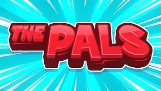 INTRODUCING THE PALS!