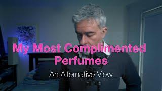 My Most Complimented Perfumes - An Alternative Reality