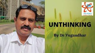 'UNTHINKING' from a Spiritual Perspective by Dr Yugandhar || Soulfulness Meditation