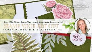 Dec 2024 Notes From The Heart: Alternate Projects Set 1